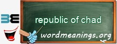 WordMeaning blackboard for republic of chad